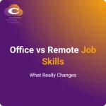 Office vs Remote Job Skills | What Really Changes